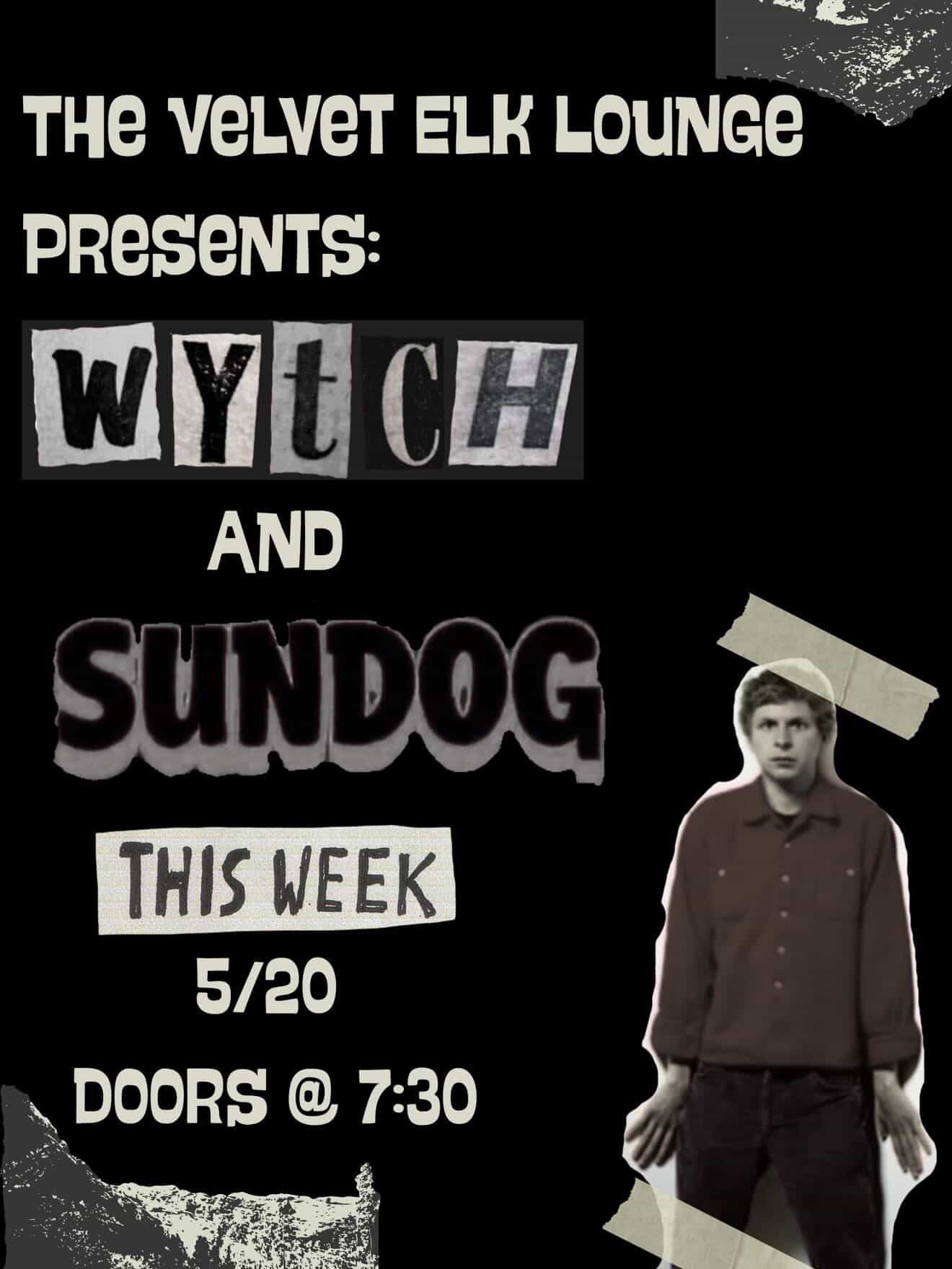 The Velvet Elk Lounge presents Wytch and Sundog